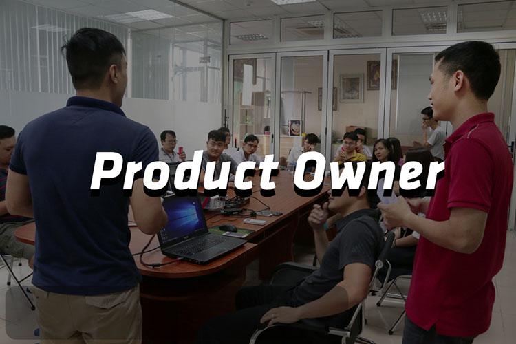 Product owner đóng vai trò quan trọng trong trình xử lý sản phẩm