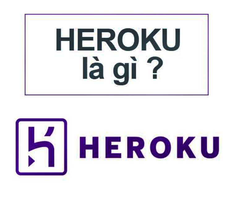 Bạn đã biết Heroku là gì chưa?