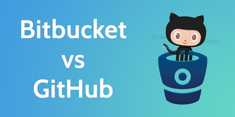 Bitbucket và GitHub đâu là công cụ có nhiều tính năng hơn?