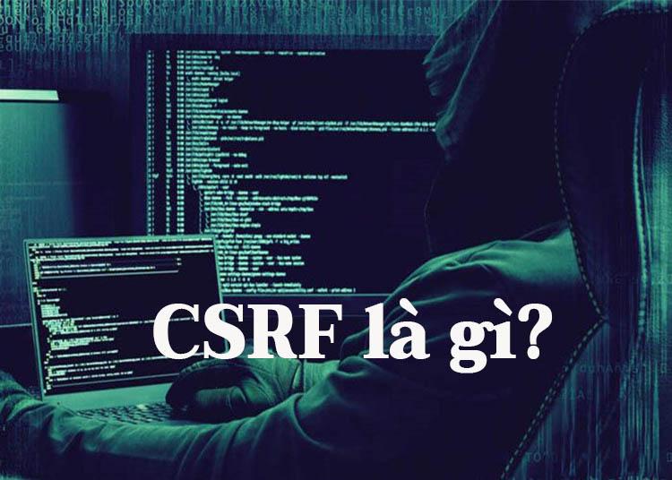 CSRF là gì?