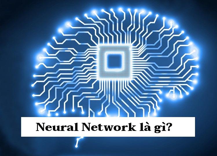 Định nghĩa Neural Network là gì?