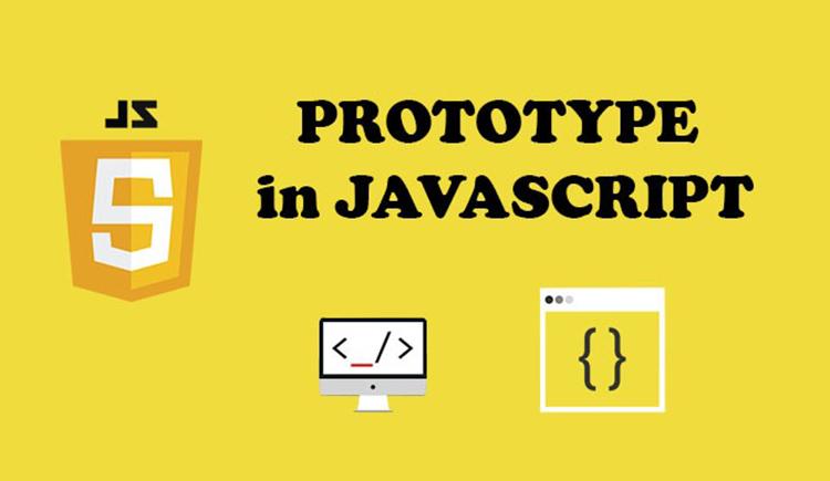 Prototype đối với Javascript vô cùng quan trọng