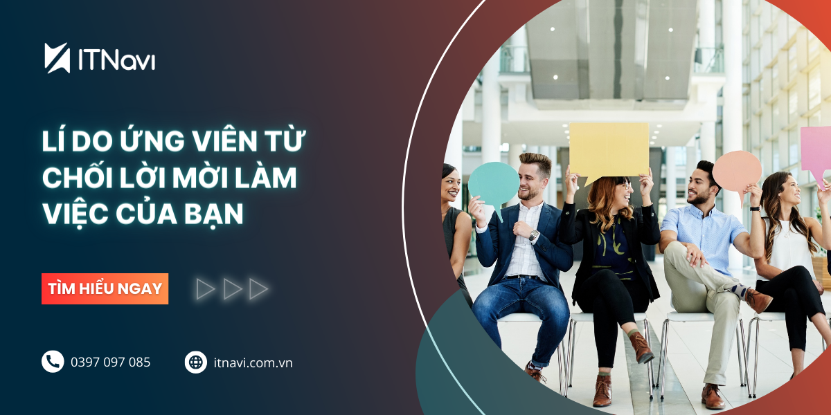Lí do ứng viên từ chối lời mời làm việc của bạn