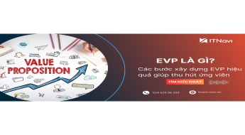 EVP là gì? Cách xây dựng EVP để thu hút ứng viên IT