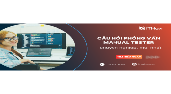 TOP 45+ câu hỏi phỏng vấn Manual Tester mới nhất 2023