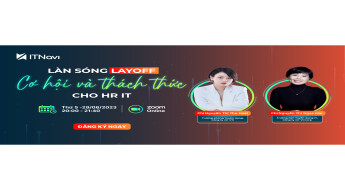 Webinar Làn sóng layoff - Cơ hội và thách thức cho HR IT