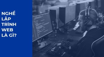 Lập trình web là gì? Quá trình học lập trình web bắt đầu từ đâu?