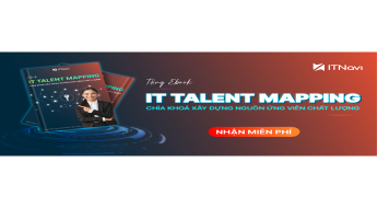 [Tải miễn phí] Ebook IT Talent Mapping - Chìa khóa xây dựng nguồn ứng viên chất lượng